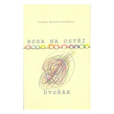 Rosa na ostří - Jarmila Hannah Čermáková