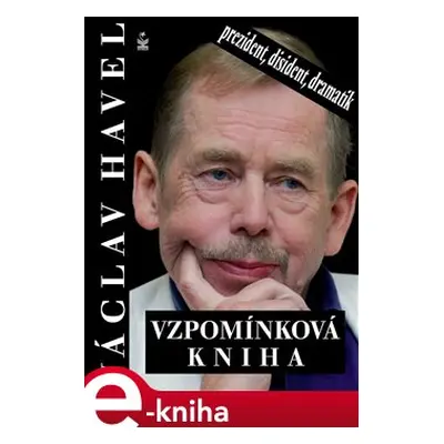 Václav Havel. Vzpomínková kniha - Michaela Košťálová, Jiří Heřman