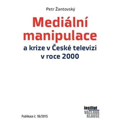 Mediální manipulace a krize v ČT - Petr Žantovský