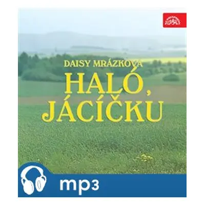 Haló, Jácíčku, mp3 - Daisy Mrázková