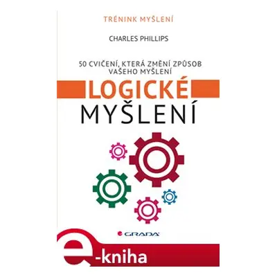 Logické myšlení - Charles Phillips