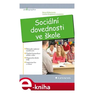 Sociální dovednosti ve škole - Ilona Gillernová, Lenka Krejčová