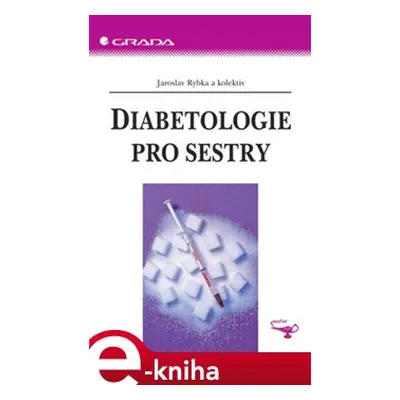 Diabetologie pro sestry - Jaroslav Rybka