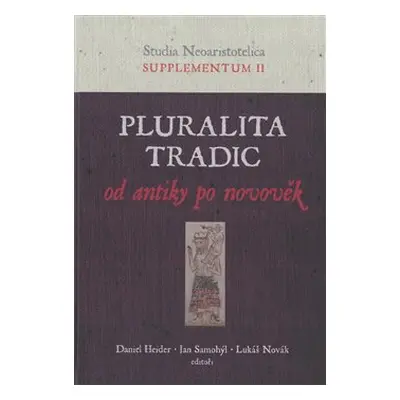 Pluralita tradic : od antiky po novověk