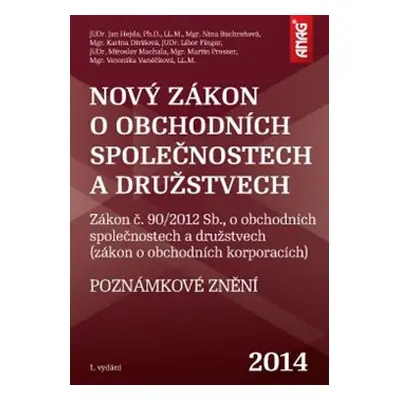 Nový zákon o obchodních společnostech a družstvech 2014 - Karina Divišová, Nina Bachroňová, Libo