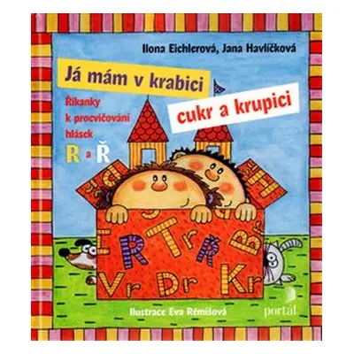 Já mám v krabici cukr a krupici - Jana Havlíčková, Ilona Eichlerová