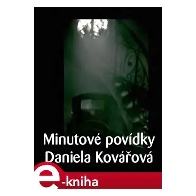 Minutové povídky - Daniela Kovářová