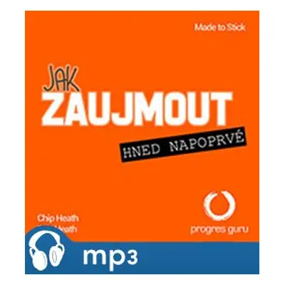 Jak zaujmout hned napoprvé, mp3 - Dan Heath