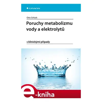 Poruchy metabolizmu vody a elektrolytů - Otto Schück