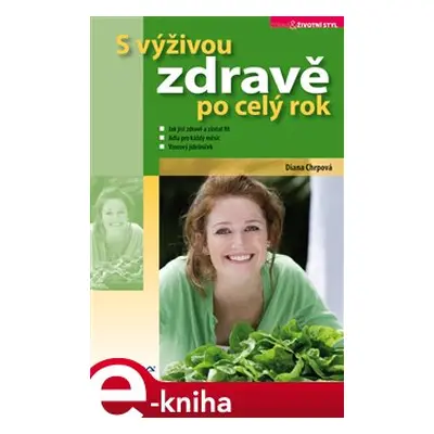 S výživou zdravě po celý rok - Diana Chrpová