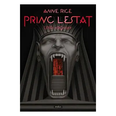 Princ Lestat - Upíří kroniky - Anne Rice