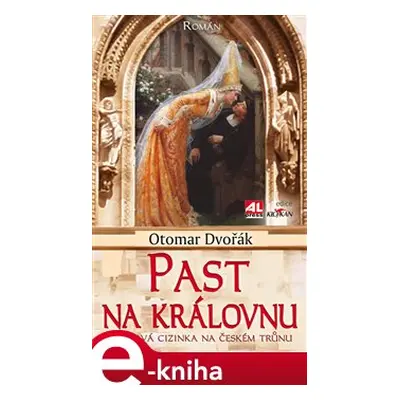 Past na královnu - Otomar Dvořák