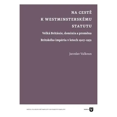 Na cestě k westminsterskému statutu - Jaroslav Valkoun