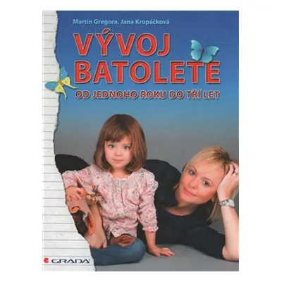 Vývoj batolete - Martin Gregora, Jana Kropáčková