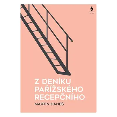 Z deníku pařížského recepčního - Martin Daneš