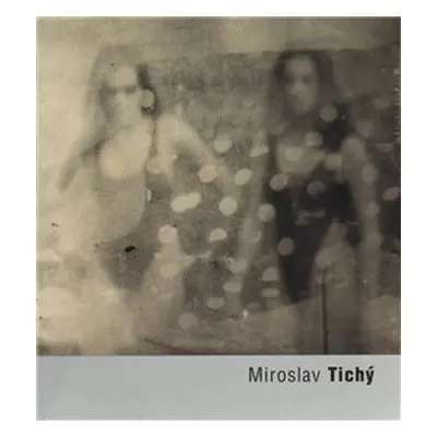 Miroslav Tichý - Pavel Vančát, Roman Buxbaum