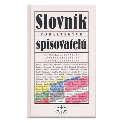 Slovník pobaltských spisovatelů - Naděžda Slabihoudová, Pavel Štoll, Alena Vlčková