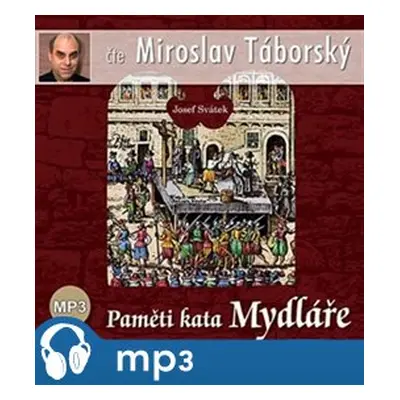 Paměti kata Mydláře, mp3 - Josef Svátek