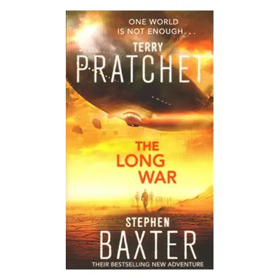 The Long War - Long Earth 2 - Terry Pratchett, Stephen Baxter