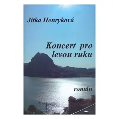 Koncert pro levou ruku - Jitka Henryková