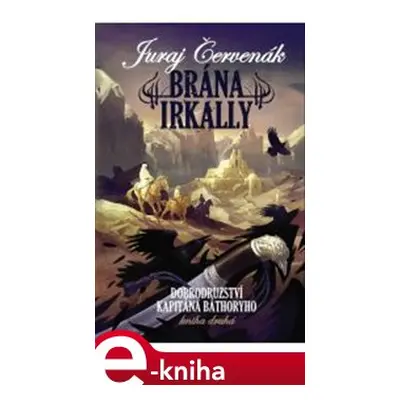 Brána Irkally - Juraj Červenák