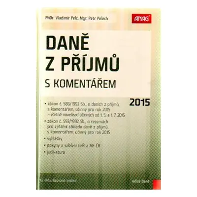 Daně z příjmů s komentářem 2015 - Vladimír Pelc, Petr Pelech