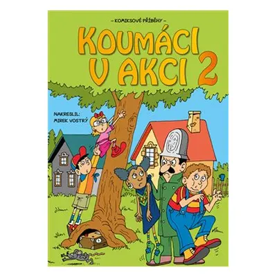 Koumáci v akci 2 - Jitka Ládrová, Barbora Nováková, Pavla Novotná, Zuzana Žáčková, Vojtěch Žák