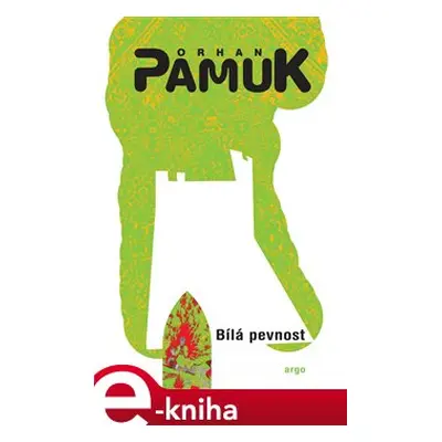 Bílá pevnost - Orhan Pamuk