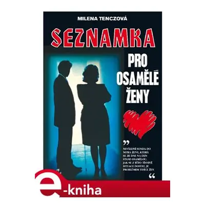 Seznamka pro osamělé ženy - Milena Tenczová