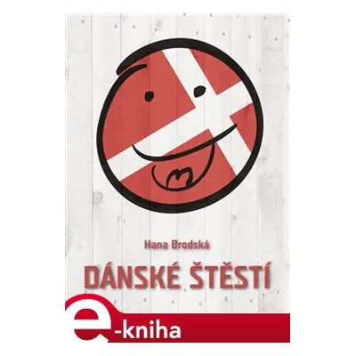 Dánské štěstí - Hana Brodská