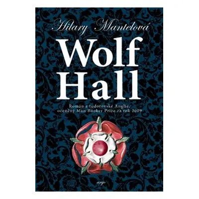 Wolf Hall - Hilary Mantelová