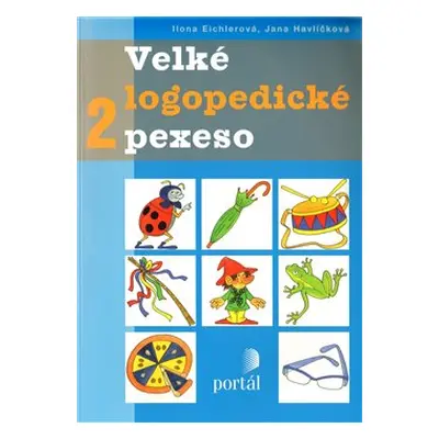 Velké logopedické pexeso 2 - Jana Havlíčková, Ilona Eichlerová