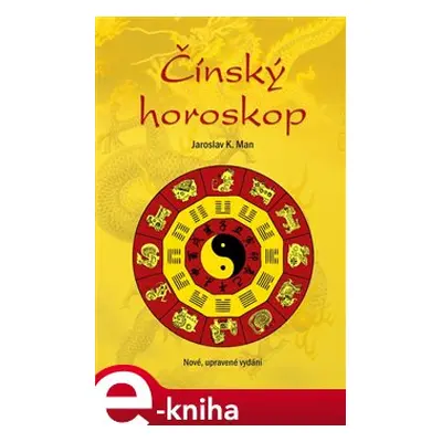 Čínský horoskop - Jaroslav K. Man