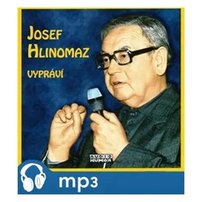 Josef Hlinomaz vypráví - Josef Hlinomaz