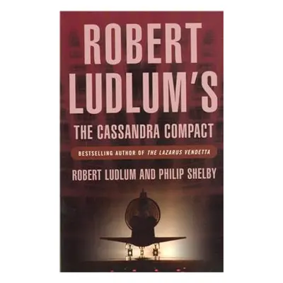 The Cassandra Compact - Robert Ludlum