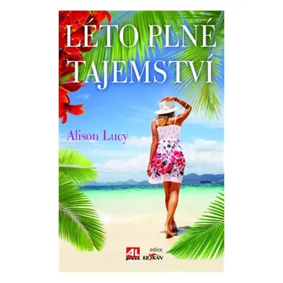 Léto plné tajemství - Lucy Alison