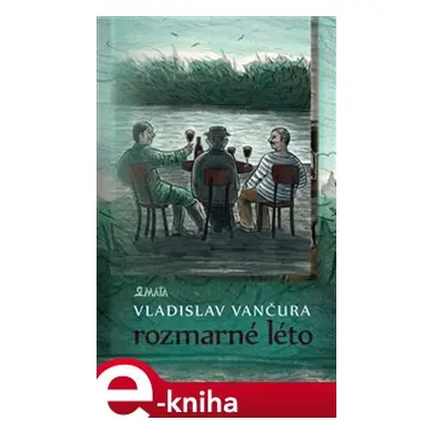 Rozmarné léto - Vladislav Vančura