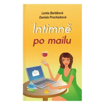 Intimně po mailu - Lenka Bartáková, Daniela Procházková