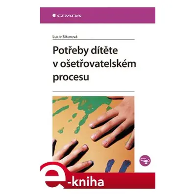 Potřeby dítěte v ošetřovatelském procesu - Lucie Sikorová