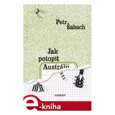 Jak potopit Austrálii - Petr Šabach