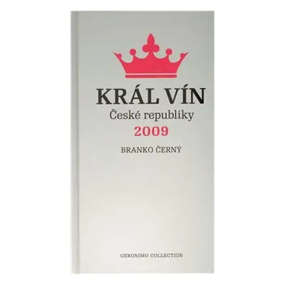 Král vín České republiky 2009 - Branko Černý