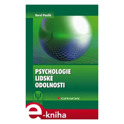 Psychologie lidské odolnosti - Karel Paulík