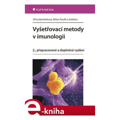 Vyšetřovací metody v imunologii - Jiřina Bartůňková, Milan Paulík