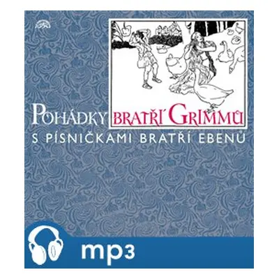 Pohádky bratří Grimmů - Jacob Grimm, Wilhelm Grimm