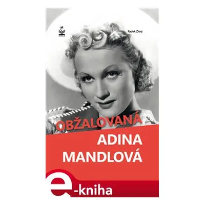 Obžalovaná Adina Mandlová - Radek Žitný