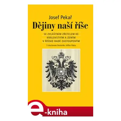 Dějiny naší říše - Josef Pekař