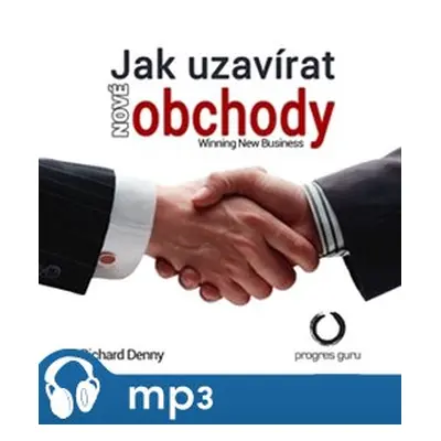 Jak uzavírat nové obchody, mp3 - Richard Denny