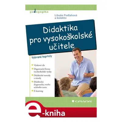 Didaktika pro vysokoškolské učitele - kolektiv, Libuše Podlahová