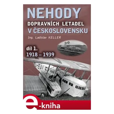 Nehody dopravních letadel v Československu - Ladislav Keller