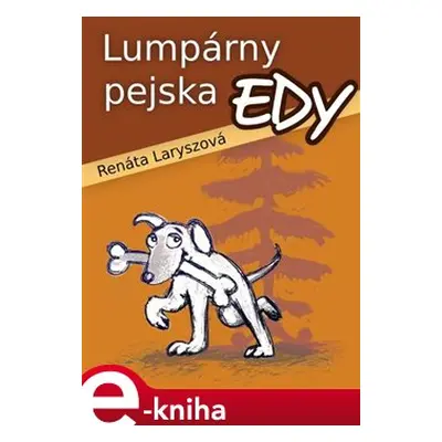 Lumpárny pejska Edy - Renáta Laryszová